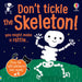 Don't Tickle the Skeleton! (Don't Tickle Touchy Feely Sound Books
