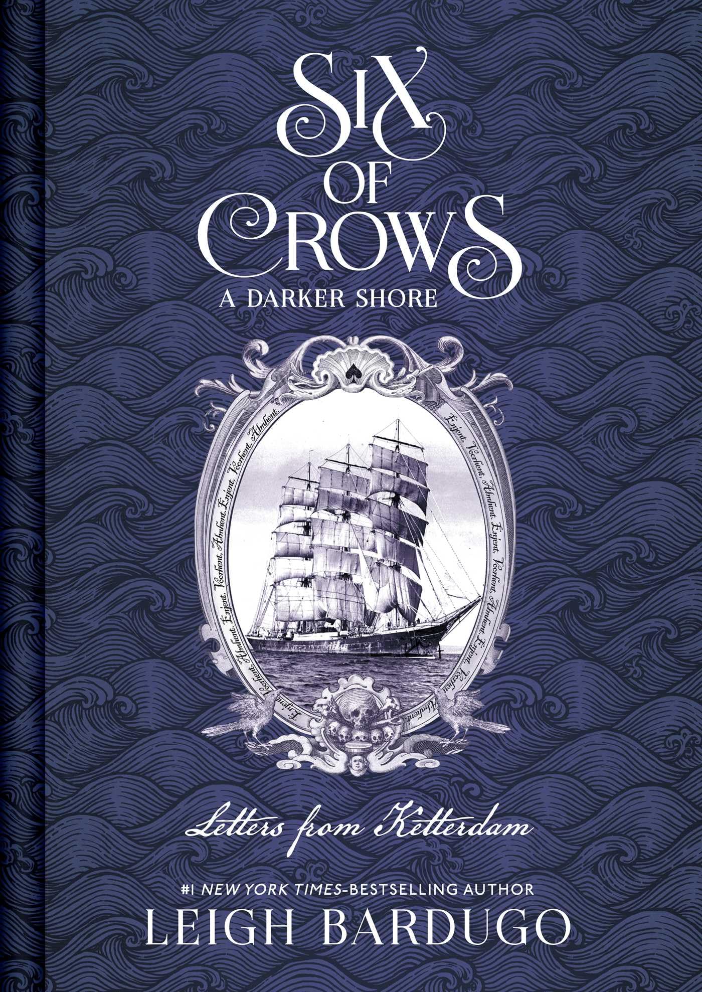 Six of Crows: a Darker Shore: Letters from Ketterdam