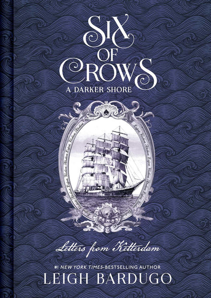 Six of Crows: a Darker Shore: Letters from Ketterdam