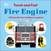 Touch and Feel Fire Truck: With Tactiles for Toddlers to Explore