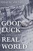good luck in the real world (Button Poetry