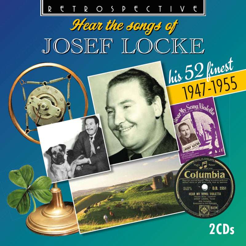 Hear the Songs of Josef Locke: His 52 Finest 1947-1955