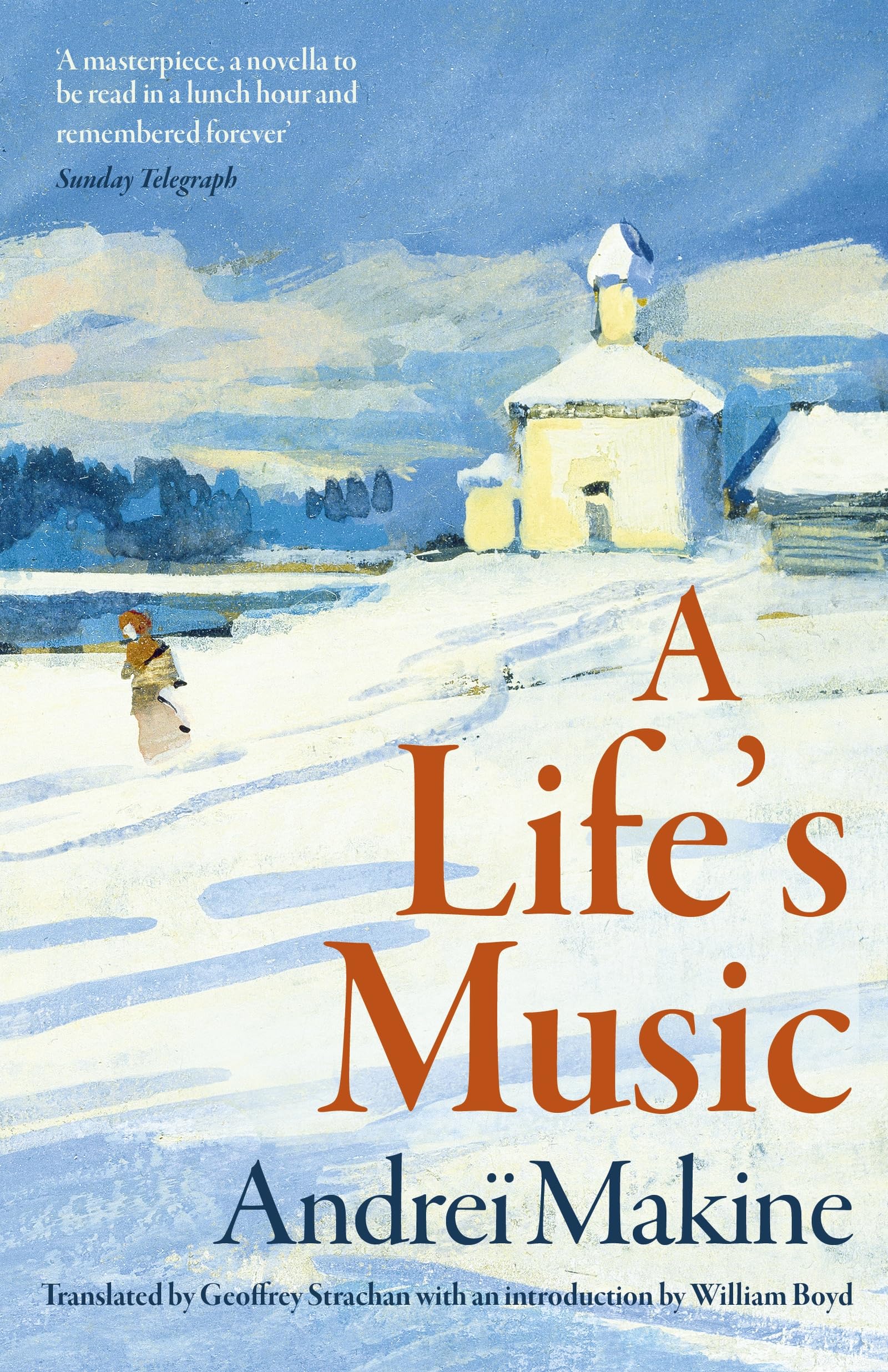 A Life's Music: 'Moving, haunting . . . a mini-masterpiece' - William Boyd, Guardian