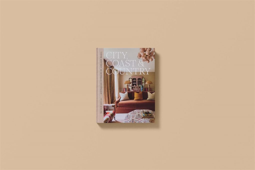 City, Coast & Country Australian Interiors by Adelaide Bragg /anglais