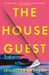 The House Guest: A deliciously gripping psychological thriller with a twist you won’t see coming
