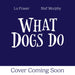 What Dogs Do