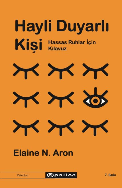Hayli Duyarli Kisi: Hassas Ruhlar İçin Kılavuz