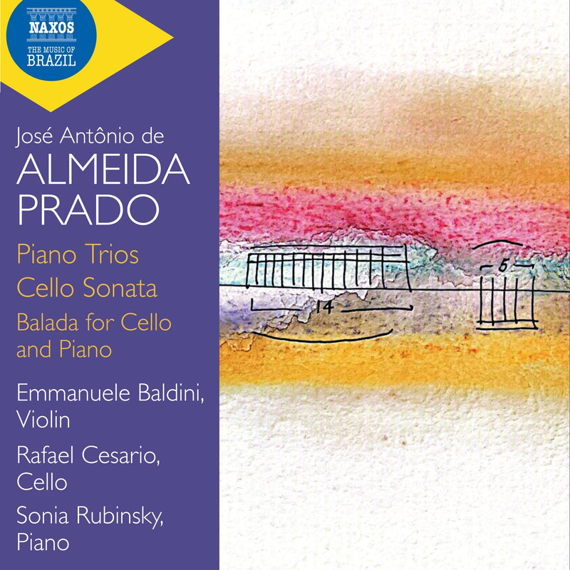 José Antonio De Almeida Prado: Piano Trios/Cello Sonata/Balada...