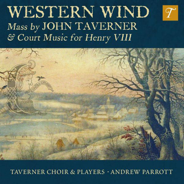 Western Wind Mass By John Taverner/Court Music for Henry VIII