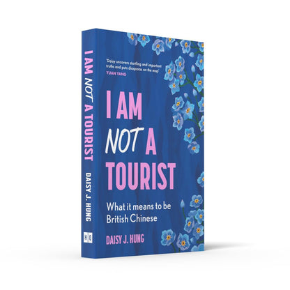 I Am Not a Tourist: What it means to be British Chinese