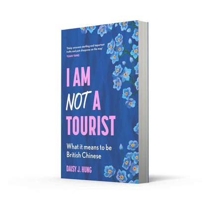 I Am Not a Tourist: What it means to be British Chinese