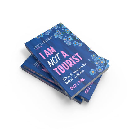 I Am Not a Tourist: What it means to be British Chinese