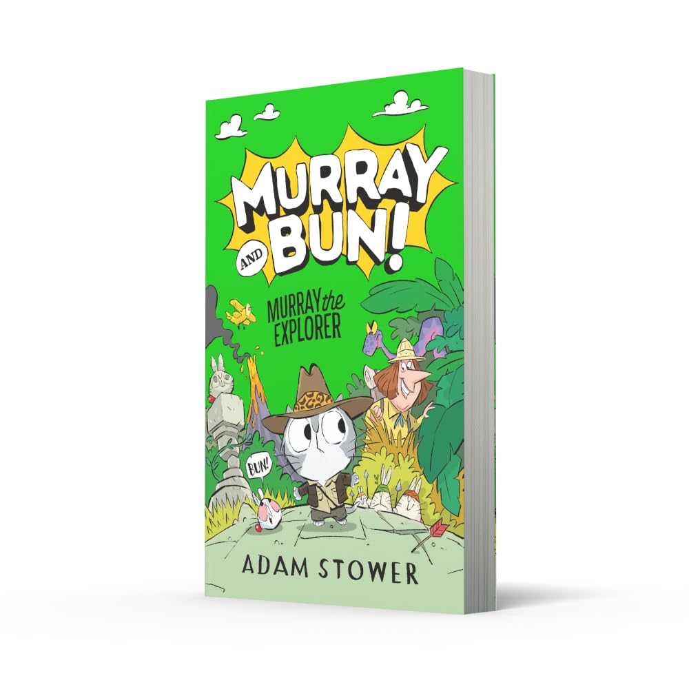 Murray the Explorer: A hilarious new adventure in the funny series from bestselling artist Adam Stower: (5) (Murray and Bun