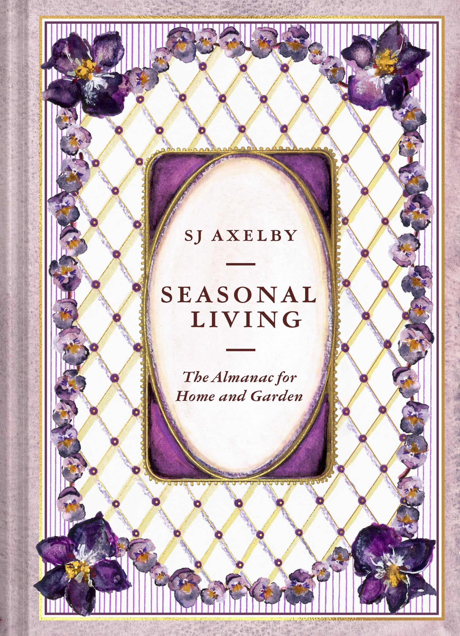 Seasonal Living: A stunning lifestyle almanac – the perfect gift for nature, home and garden lovers