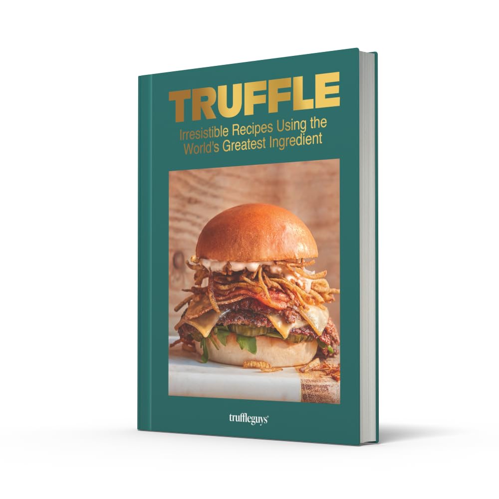 Truffle: Irresistible recipes for everyday luxury using the world’s greatest ingredient, from the founders of Truffle Guys