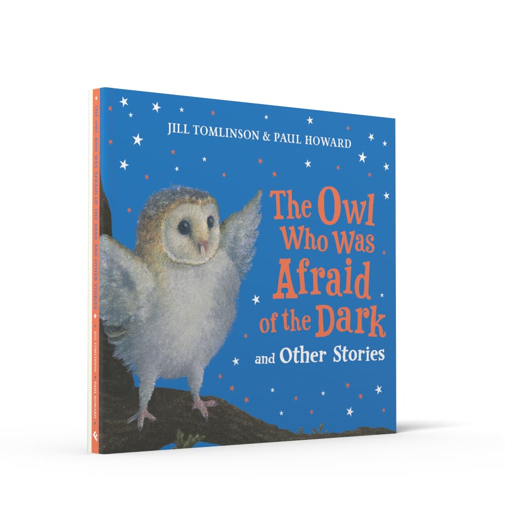 The Owl Who Was Afraid of the Dark and Other Stories: A new bumper collection of children’s illustrated picture book stories for 2026