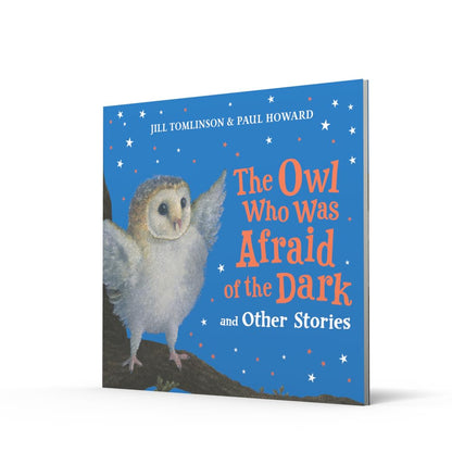 The Owl Who Was Afraid of the Dark and Other Stories: A new bumper collection of children’s illustrated picture book stories for 2026