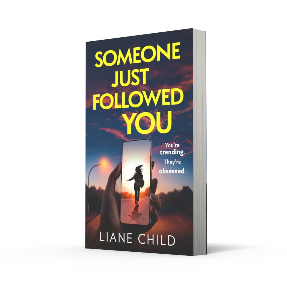 Someone Just Followed You: An addictive psychological thriller about a kidfluencer and their mom manager, brand new for 2026 with an unpredictable twist!
