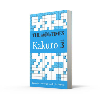 The Times Kakuro Book 3: 200 mathematical logic puzzles (The Times Puzzle Books