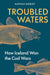 Troubled Waters: How Iceland Won the Cod Wars
