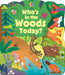 Who's in the Woods Today? (Who's in ... Today?