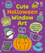 Cute Halloween Window Art: A Fun Craft Book with Pumpkins, Ghosts, and Bats, for Kids (Ages 5-8