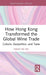 How Hong Kong Transformed the Global Wine Trade