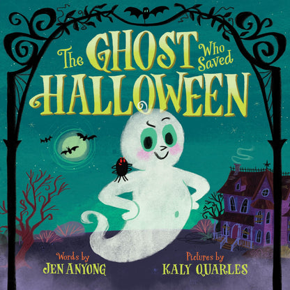 The Ghost Who Saved Halloween: A Not-Too-Spooky Rhyming Halloween Picture Book for Kids (Ages 4-8) (Who Saved the Holidays, 1