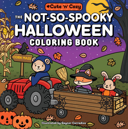 The Not-So-Spooky Halloween Coloring Book (Cute and Cozy