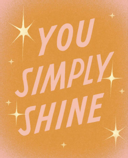 Just So You Know . . . You're Simply Magic: Shareable Cards to Celebrate Someone's Amazingness