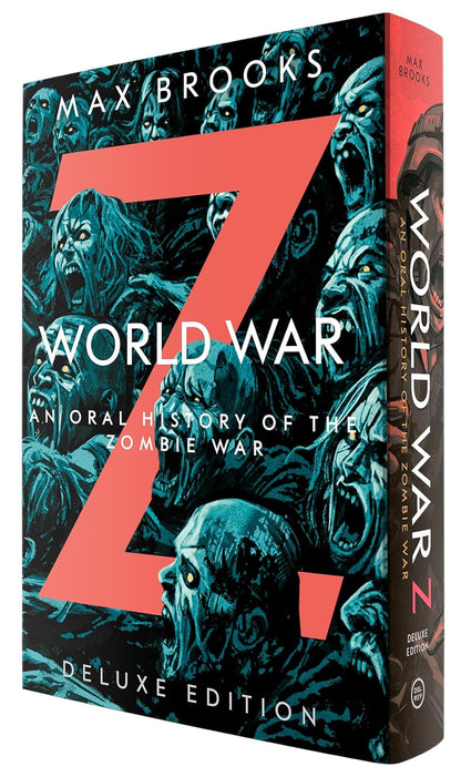 World War Z (Deluxe Slipcase Edition): An Oral History of the Zombie War