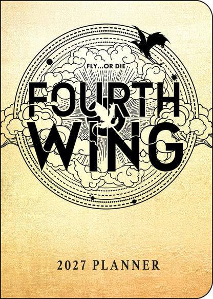 Fourth Wing 2027 Monthly/Weekly 12-Month Planner Calendar