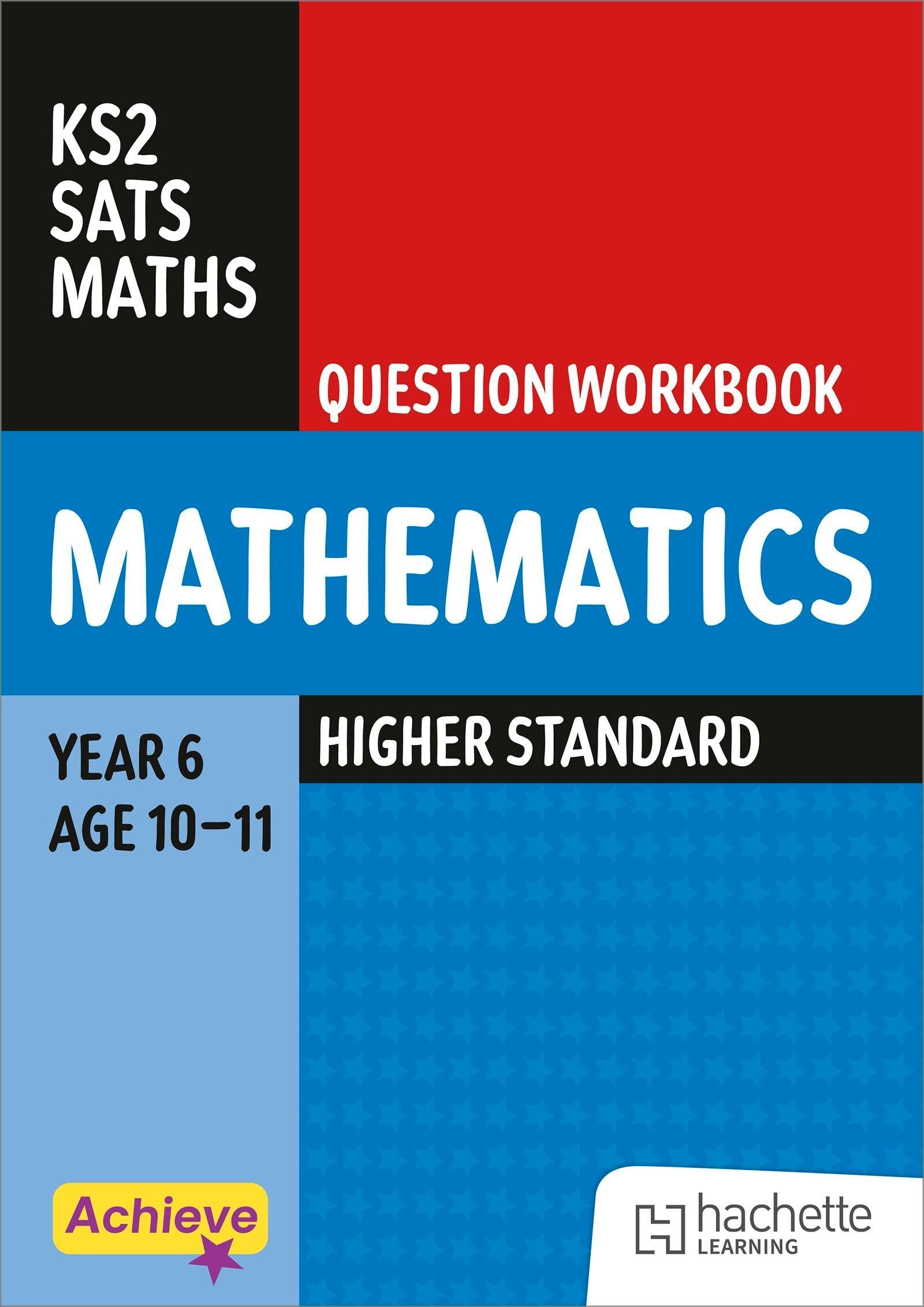 Achieve SATs: KS2 Maths Question Workbook (Higher) for the 2027 SATs tests (Achieve KS2 SATs Revision