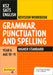 Achieve SATs: KS2 Grammar, Punctuation and Spelling Revision Workbook (Higher) for the 2027 SATs tests (Achieve KS2 SATs Revision