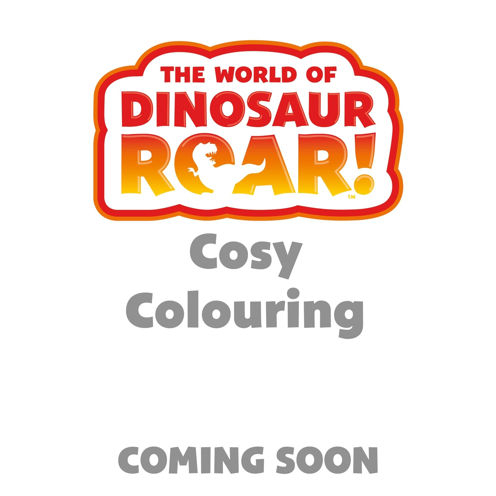 Cosy Colouring (The World of Dinosaur Roar!