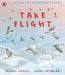 Take Flight: Discover the incredible journeys of birds all over the world – a fact-filled bedtime story to share with nature-loving kids aged 4+