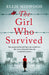 The Girl Who Survived: Inspired by a true story, an utterly unputdownable and heart-wrenching World War 2 page-turner