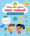 Voor Het Eerst Naar School - Speel- En Oefenboek