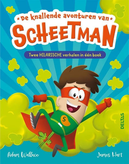 De Knallende Avonturen Van Scheetman
