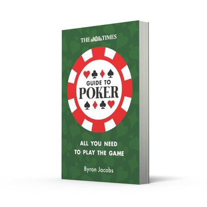 The Times Guide to Poker: Play to win with tips and strategies