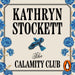 The Calamity Club: The instant New York Times bestseller from the author of The Help