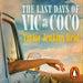 The Last Days of Vic & Coco