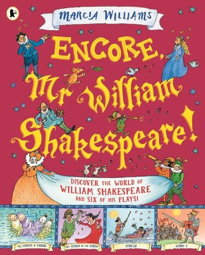 Encore, Mr William Shakespeare!: Comic-strip retellings of Shakespeare’s plays – the perfect introduction to the Bard for Key Stage 2!