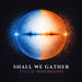 VOCES8 & Ringmasters: Shall We Gather