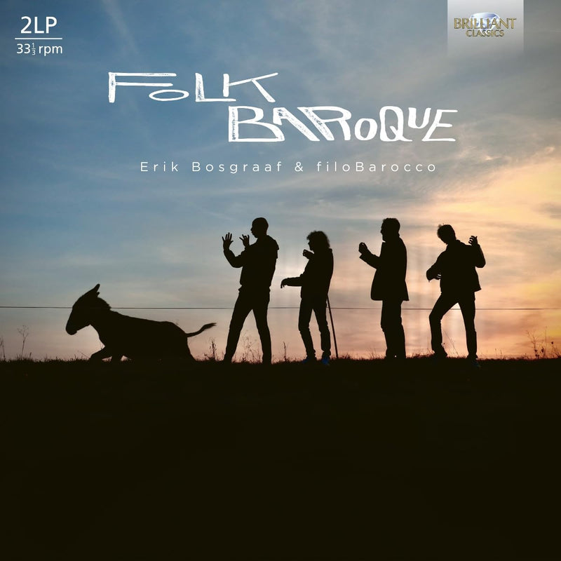 Erik Bosgraaf & FiloBarocco: Folk Baroque