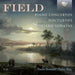 Field: Piano Concertos/Nocturnes/Piano Sonata