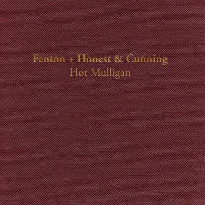 Fenton + Honest & Cunning