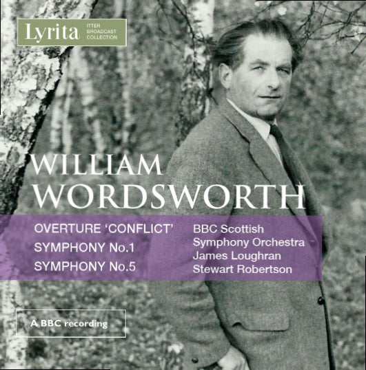 William Wordsworth: Overture, 'Conflict'/Symphony No. 1/...
