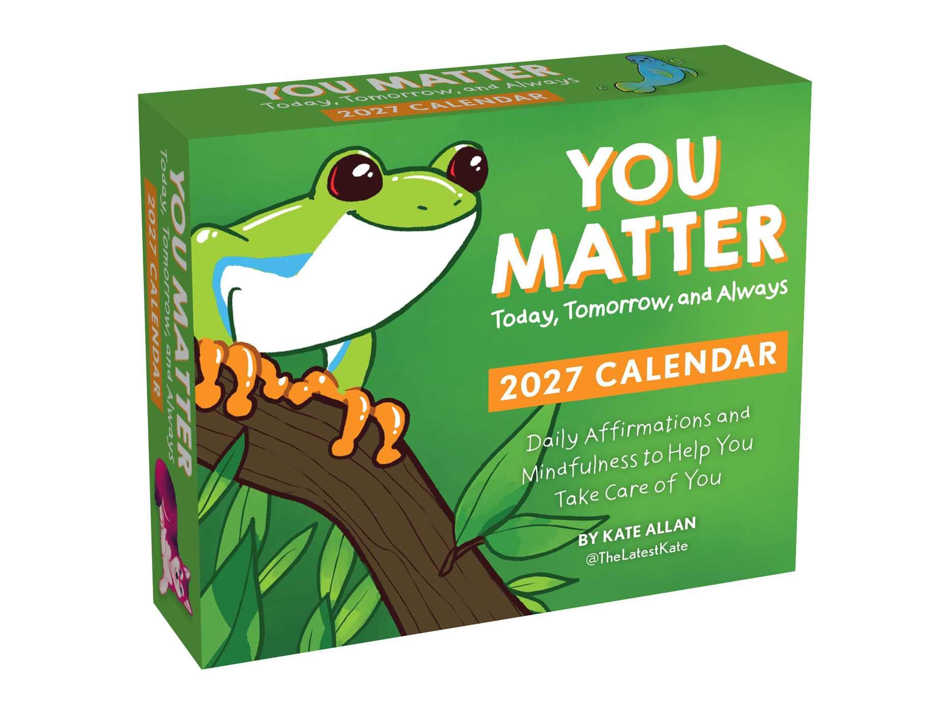 Kate Allan 2027 Day-to-Day Calendar: You Matter Today, Tomorrow, and Always