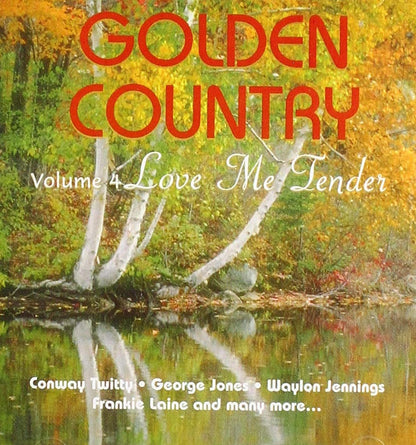 Golden Country Vol. 4 - Love Me Tender